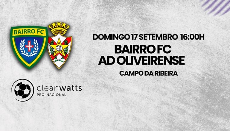 Famalicão: Jogo entre vizinhos (Bairro e Oliveirense) anima próxima jornada da Pró-Nacional