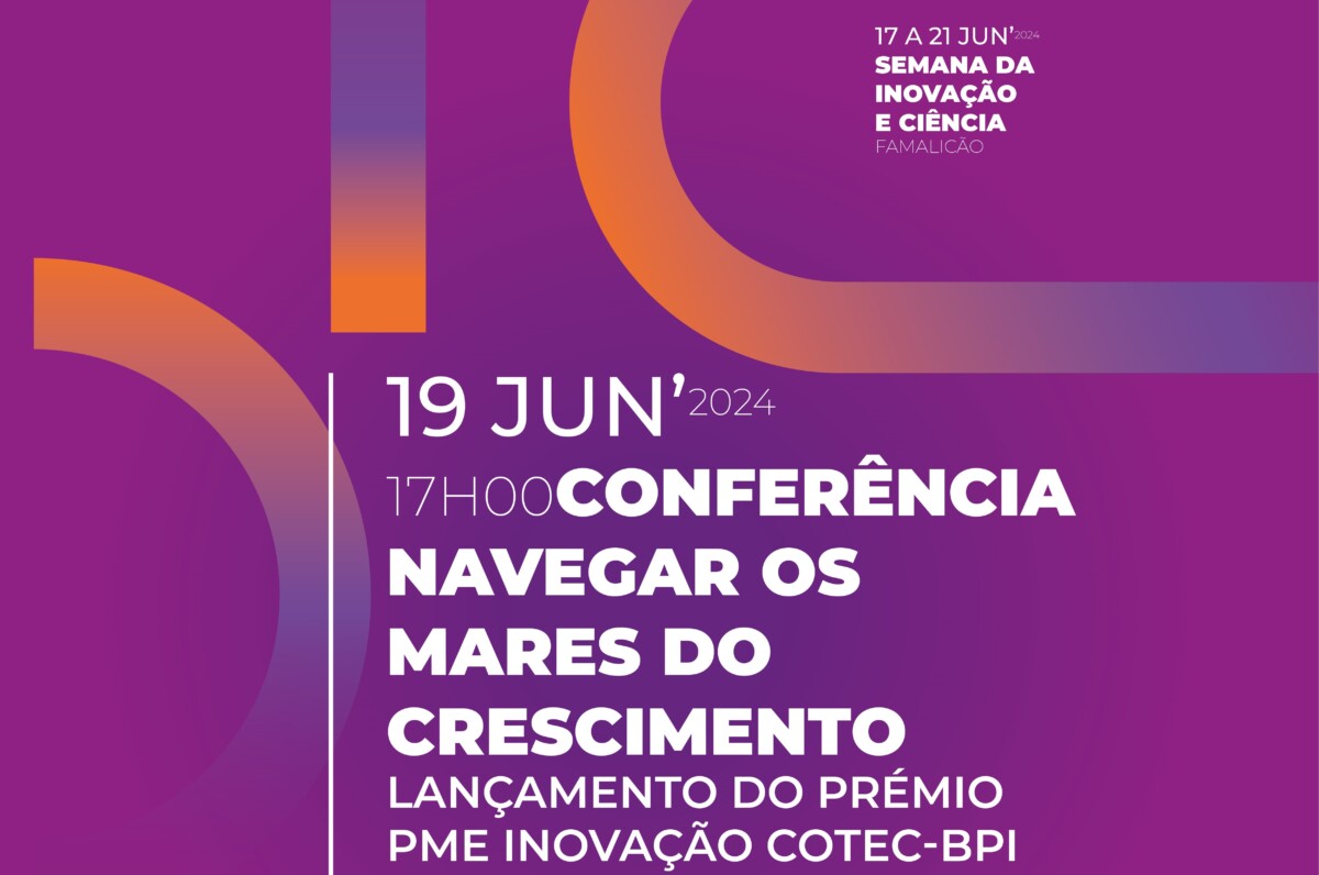 Famalicão: COTEC apresenta esta quarta-feira o Prémio PME Inovação’24